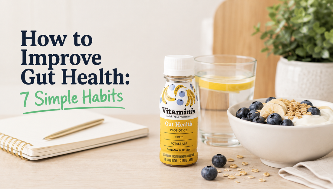 How to Improve Gut Health: 7 Simple Habits